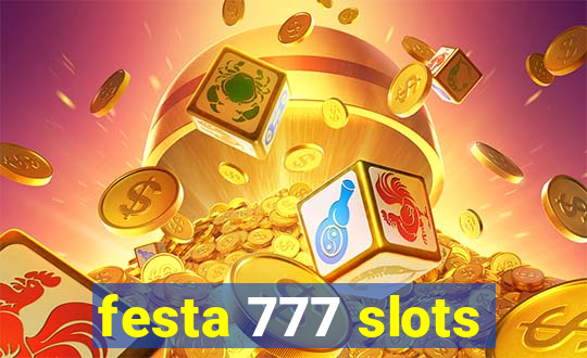 festa 777 slots